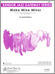 Make Mine Minor Jazz Ensemble sheet music cover